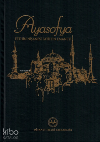 Ayasofya Fethin Nişanesi Fatihin Emaneti | Kolektif | Diyanet İşleri B