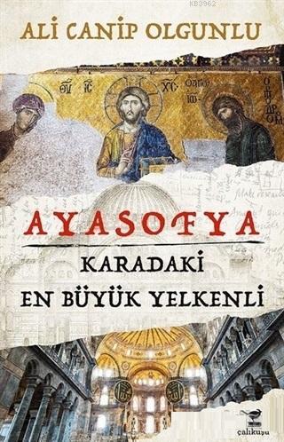 Ayasofya - Karadaki En Büyük Yelkenli | Ali Canip Olgunlu | Çalıkuşu Y