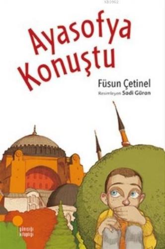 Ayasofya Konuştu | Füsun Çetinel | Günışığı Kitaplığı