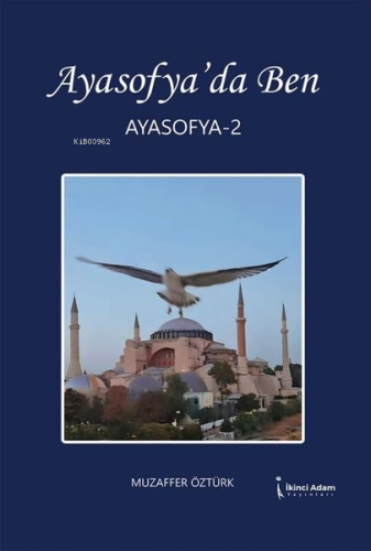 Ayasofya'da Ben - Ayasofya 2 | Muzaffer Öztürk | İkinci Adam Yayınları