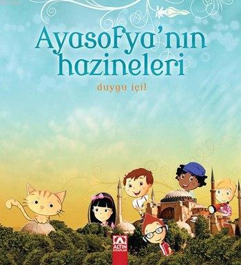 Ayasofya'nın Hazineleri | Duygu İçil | Altın Kitaplar