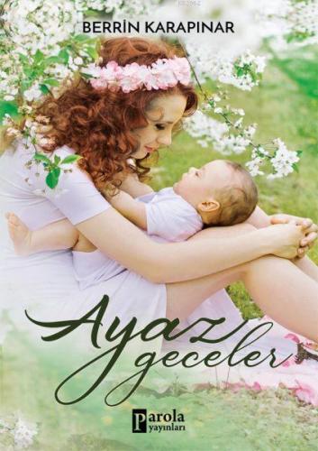 Ayaz Geceler | Berrin Karapınar | Parola Yayınları