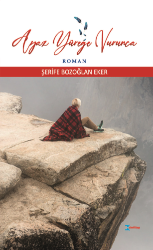 Ayaz Yüreğe Vurunca | Şerife Bozoğlan Eker | CimKitap