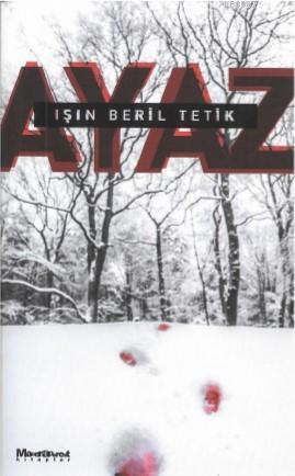 Ayaz | Işın Beril Tetik | Oğlak Yayınları