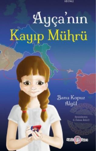 Ayça'nın Kayıp Mührü | Banu Kopuz Algül | Akıllı Zebra