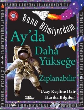 Ay'da Daha Yükseğe Zıplanabilir - Bunu Bilmiyordum Uzay Keşfine Dair H