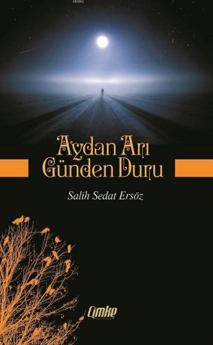 Aydan Arı Günden Duru | Salih Sedat Ersöz | Çimke Yayınları