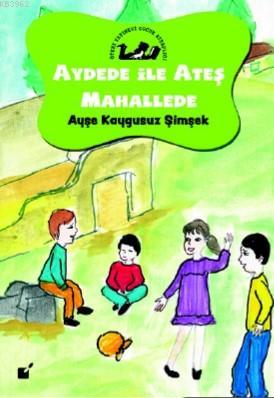 Aydede İle Ateş Mahallede | Ayşe Kaygusuz Şimşek | Öteki Yayınevi