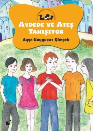 Aydede ve Ateş Taşınıyor | Ayşe Kaygusuz Şimşek | Öteki Yayınevi