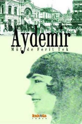 Aydemir | Müfide Ferit Tek | Kaknüs Yayınları