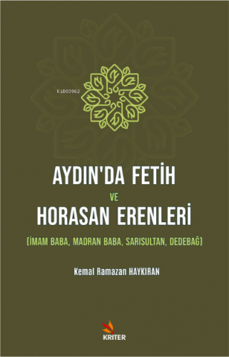 Aydın’da Fetih ve Horasan Erenleri;İmam Baba, Madran Baba, Sarısultan,