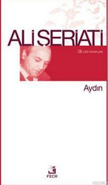 Aydın | Ali Şeriati | Fecr Yayınları