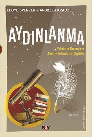 Aydınlanma (Çizgi Bilim); Voltaire ve Rousseau'yu Daha iyi Anlamak İçi