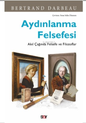 Aydınlanma Felsefesi;Akıl Çağında Felsefe ve Filozoflar | Bertrand Dar