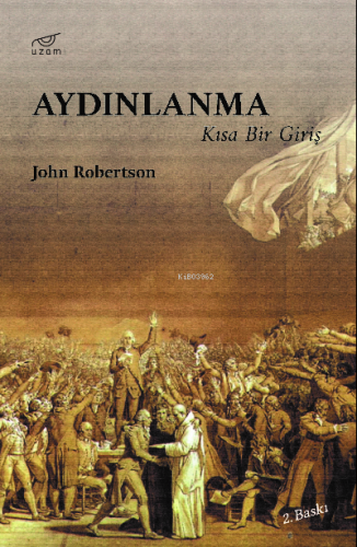 Aydınlanma;Kısa Bir Giriş | John Robertson | Uzam Yayınları