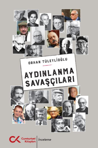 Aydınlanma Savaşçıları | Orhan Tüleylioğlu | Cumhuriyet Kitapları