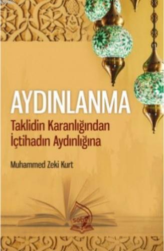 Aydınlanma - Taklidin Karanlığından İçtihadın Aydınlığına | Muhammed Z