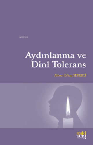 Aydınlanma ve Dinî Tolerans | Ahmet Erhan Şekerci | Eski Yeni Yayınlar