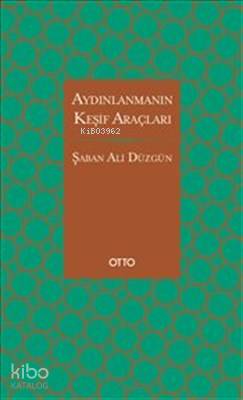 Aydınlanmanın Keşif Araçları | Şaban Ali Düzgün | Otto Yayınları