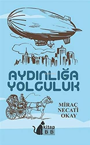 Aydınlığa Yolculuk | Miraç Necati Okay | BB Kitap