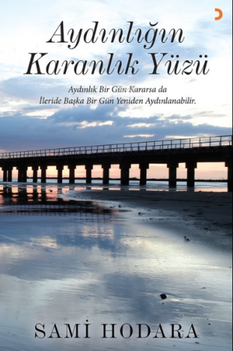 Aydınlığın Karanlık Yüzü | Sami Hodara | Cinius Yayınları