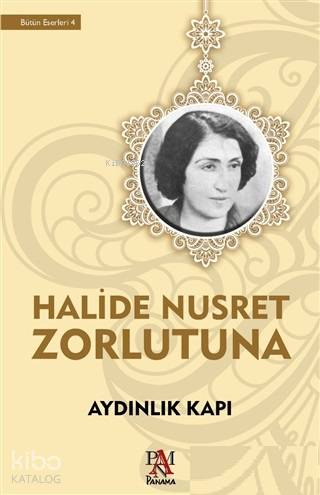 Aydınlık Kapı | Halide Nusret Zorlutuna | Panama Yayıncılık