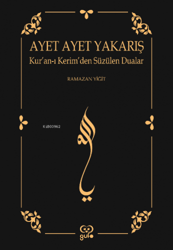 Ayet Ayet Yakarış;Kur’an-ı Kerim’den Süzülen Dualar | Ramazan Yiğitoğl