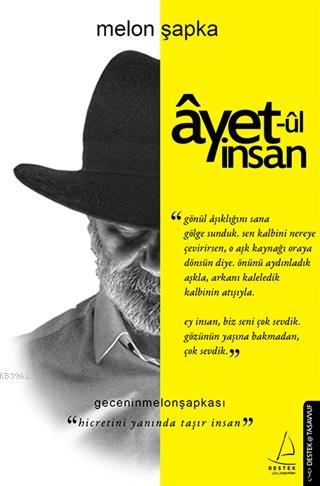 Âyet-ûl İnsan; Hicretini Yanında Taşır İnsan | Melon Şapka | Destek Ya