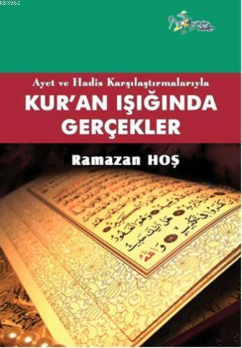 Ayet ve Hadis Karşılaştırmalarıyla Kuran Işığında Gerçekler | Ramazan 