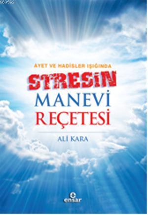 Ayet ve Hadisler Işığında Stresin Manevi Reçetesi | Ali Kara | Ensar N