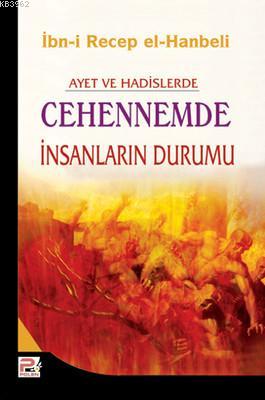 Ayet ve Hadislerde Cehennemde İnsanların Durumu | İbn Receb El-Hanbeli