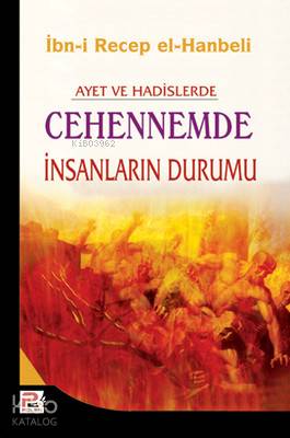 Ayet ve Hadislerde Cehennemde İnsanların Durumu | İbn Receb El-Hanbeli