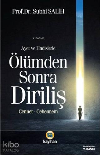 Âyet ve Hadislerde Ölümden Sonra Diriliş; Cennet - Cehennem | Subhi Sa