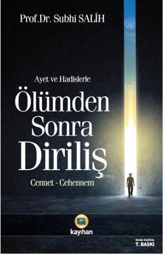 Âyet ve Hadislerde Ölümden Sonra Diriliş; Cennet - Cehennem | Subhi Sa