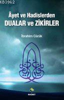 Ayet ve Hadislerden Dualar ve Zikirler | İbrahim Cücük | Rağbet Yayınl