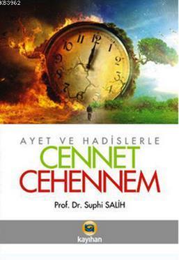 Ayet ve Hadislerle Cennet - Cehennem | Suphi Salih | Kayıhan Yayınları