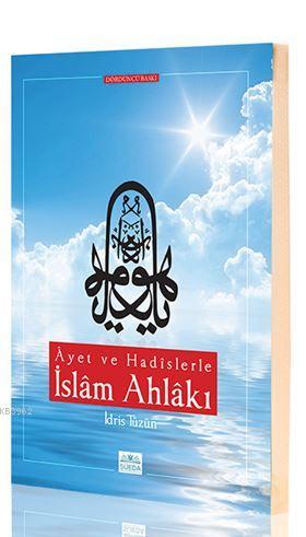 Ayet ve Hadislerle İslam Ahlakı (İdris Tüzün) | İdris Tüzün | Hayrat N