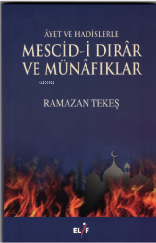 Ayet Ve Hadislerle Mescidi Dırar Ve Münafıklar | Ramazan Tekeş | Elif 