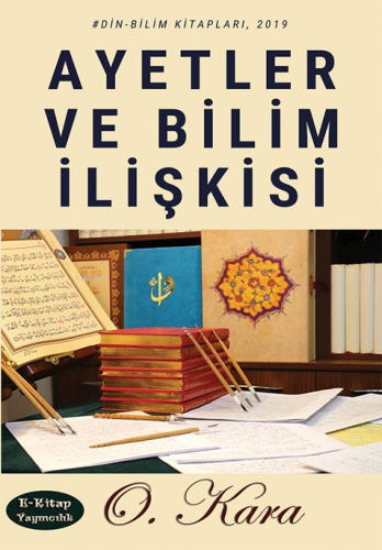 Ayetler ve Bilim İlişkisi | O. Kara | E-Kitap Yayıncılık