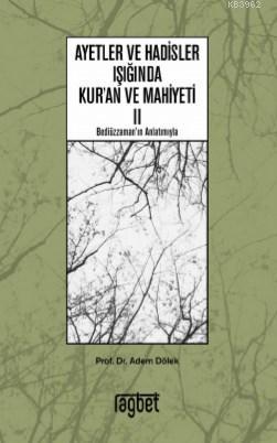 Ayetler ve Hadisler Işığında Kuran ve Mahiyeti 2 | Adem Dölek | Rağbet