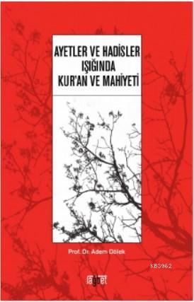 Ayetler ve Hadisler Işığında Kur'an ve Mahiyeti | Adem Dölek | Rağbet 