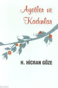 Ayetler ve Kadınlar | H. Hicran Göze | Boğaziçi Yayınları