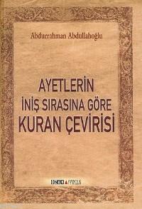 Ayetlerin İniş Sırasına Göre Kuran Çevirisi | Abdurrahman Abdullahoğlu