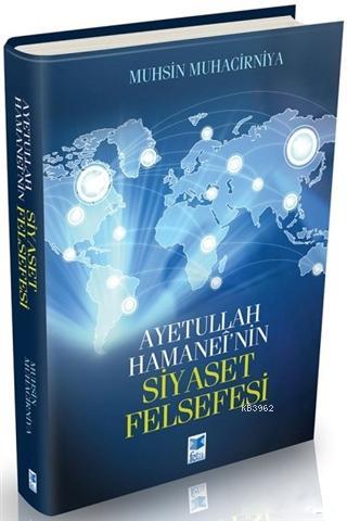 Ayetullah Hamanei'nin Siyaset Felsefesi | Muhsin Muhacirniya | Feta Ya