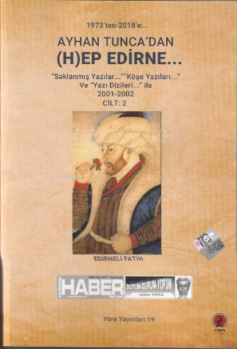 Ayhan Tunca’dan (H)ep Edirne … Cilt:2;‘’Saklanmış yazılar’’ ‘’Köşe Yaz