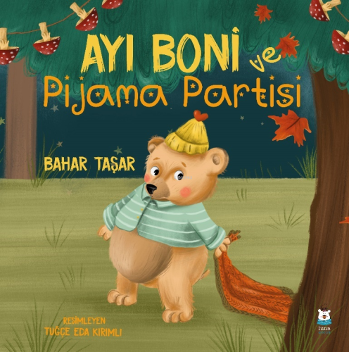 Ayı Boni Pijama Partisi | Bahar Taşar | Luna Yayınları