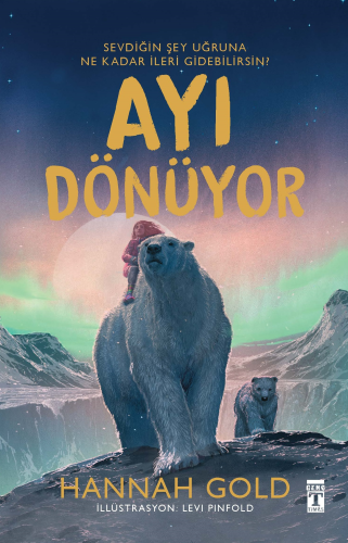 Ayı Dönüyor (Ciltli Şömizli) | Hannah Gold | Genç Timaş