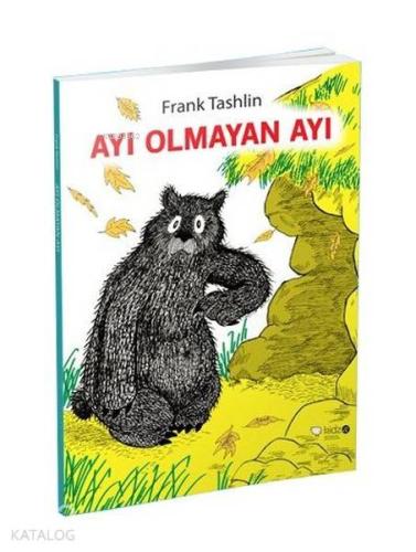 Ayı Olmayan Ayı | Frank Tashlin | Redhouse Kidz / Sev Matbaacılık ve Y