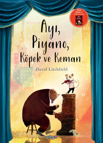 Ayı, Piyano, Köpek ve Keman | David Litchfield | Pogo Çocuk