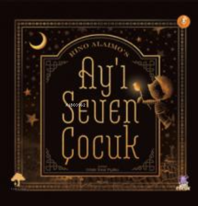 Ay'ı Seven Çocuk;The Boy Who Loved The Moon | Rino Alaimo | Nobel Çocu